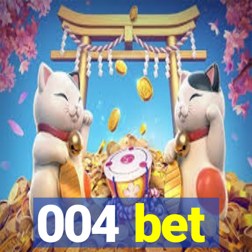 004 bet